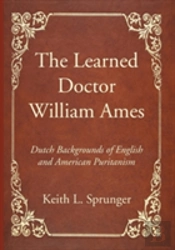 The Learned Doctor William Ames