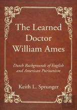 The Learned Doctor William Ames