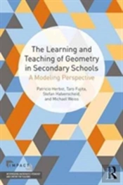 The Learning And Teaching Of Geometry In Secondary Schools