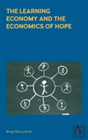 The Learning Economy And The Economics Of Hope