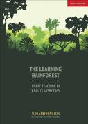 The Learning Rainforest: Great Teaching In Real Classrooms