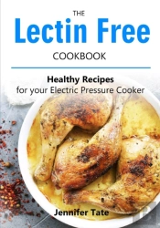 The Lectin Free Cookbook