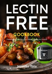 The Lectin Free Cookbook