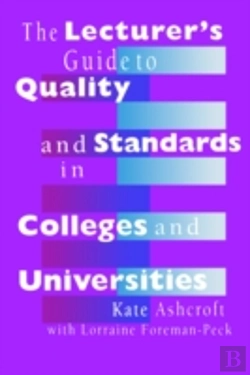 Bertrand.pt - The Lecturer'S Guide To Quality And Standards In Colleges And Universities
