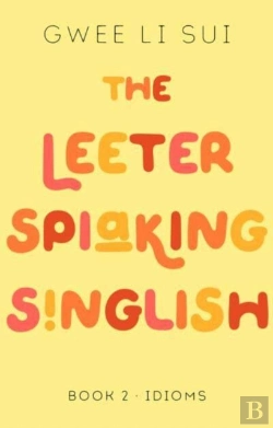 Bertrand.pt - The Leeter Spiaking Singlish Book 2: Idioms