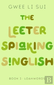 The Leeter Spiaking Singlish