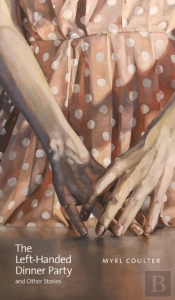 The Left-Handed Dinner Party And Other Stories
