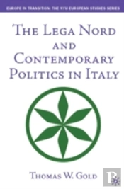 The Lega Nord And Contemporary Politics In Italy