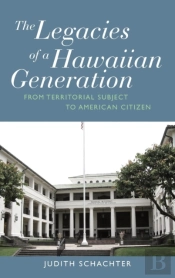 The Legacies Of A Hawaiian Generation
