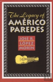 The Legacy Of Americo Paredes
