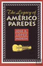 The Legacy Of Americo Paredes