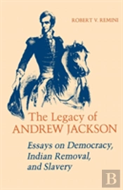 The Legacy Of Andrew Jackson