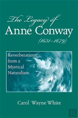 Bertrand.pt - The Legacy Of Anne Conway (1631-1679)