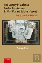 The Legacy Of Colonial Era Postcards From British Malaya To The Present