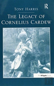 The Legacy Of Cornelius Cardew