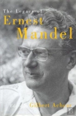 Bertrand.pt - The Legacy Of Ernest Mandel