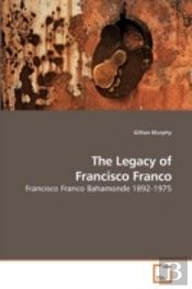 The Legacy Of Francisco Franco