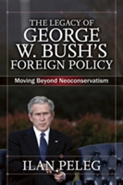 The Legacy Of George W. Bush'S Foreign Policy