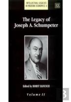 The Legacy Of Joseph A. Schumpeter