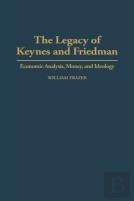 The Legacy Of Keynes And Friedman