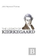 The Legacy Of Kierkegaard