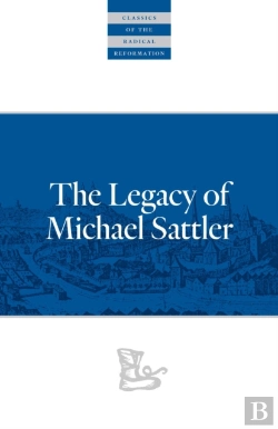Bertrand.pt - The Legacy Of Michael Sattler