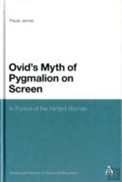 Bertrand.pt - The Legacy Of Ovid'S Pygmalion Myth On Screen
