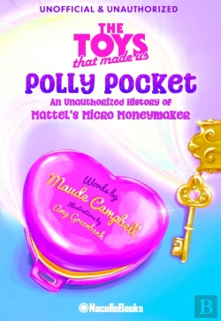 Bertrand.pt - The Legacy Of Polly Pocket: Mattel'S Micro Moneymaker