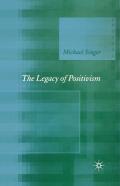 The Legacy Of Positivism