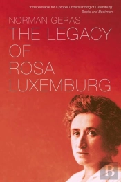 The Legacy Of Rosa Luxemburg