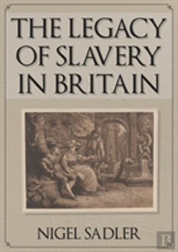Bertrand.pt - The Legacy Of Slavery In Britain