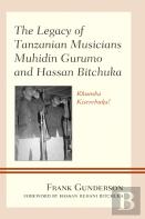 The Legacy Of Tanzanian Musicians Muhidin Gurumo And Hassan Bitchuka