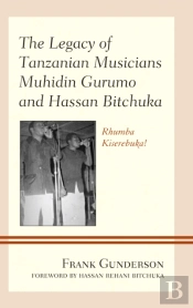 The Legacy Of Tanzanian Musicians Muhidin Gurumo And Hassan Bitchuka