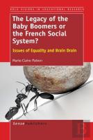 The Legacy Of The Baby Boomers Or The French Social System? Issues Of Equality And Brain Drain