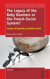 The Legacy Of The Baby Boomers Or The French Social System? Issues Of Equality And Brain Drain
