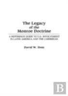 The Legacy Of The Monroe Doctrine