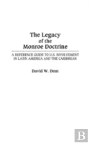 The Legacy Of The Monroe Doctrine