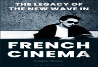 The Legacy Of The New Wave In French Cinema