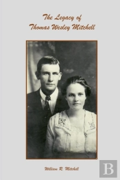 The Legacy Of Thomas Wesley Mitchell