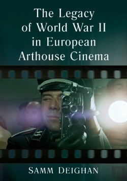 Bertrand.pt - The Legacy Of World War Ii In European Arthouse Cinema
