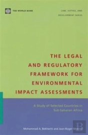 The Legal And Regulatory Framework For Environmental Impact Assessments