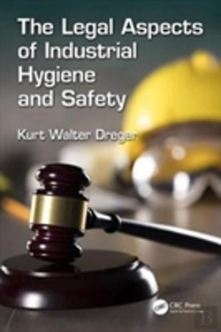 Bertrand.pt - The Legal Aspects Of Industrial Hygiene And Safety