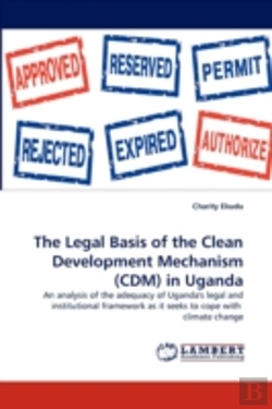 Bertrand.pt - The Legal Basis Of The Clean Development Mechanism (Cdm) In Uganda