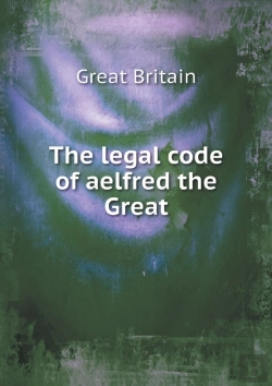 Bertrand.pt - The Legal Code Of Aelfred The Great