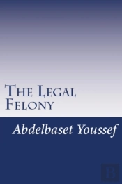 The Legal Felony