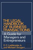 The Legal Handbook Of Business Transactions