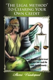 The Legal Method To Clearing Your Own Credit