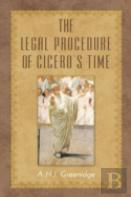 The Legal Procedure Of Cicero'S Time
