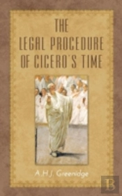 The Legal Procedure Of Cicero'S Time