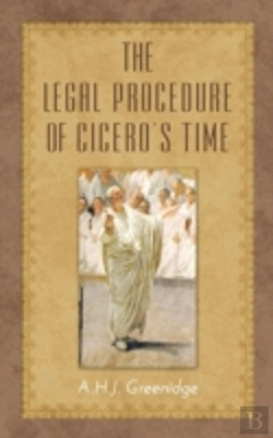 Bertrand.pt - The Legal Procedure Of Cicero'S Time